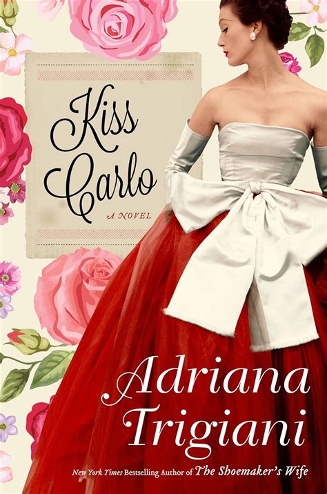 adriana kiss|Kiss Carlo: A Novel: Trigiani, Adriana: 9780062319227: .